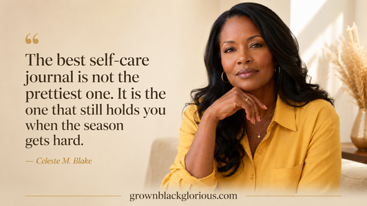 Celeste M. Blake quote on a Black woman's portrait: the best self-care journal is the one that still holds you when the season gets hard.