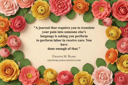 Floral quote graphic for a Black women’s self-care journal on emotional healing and care without performance.