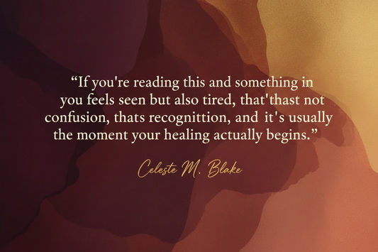 Emotional healing for Black women over 40 quote banner in warm gold tones about recognition and beginning the healing journey by Celeste M Blake