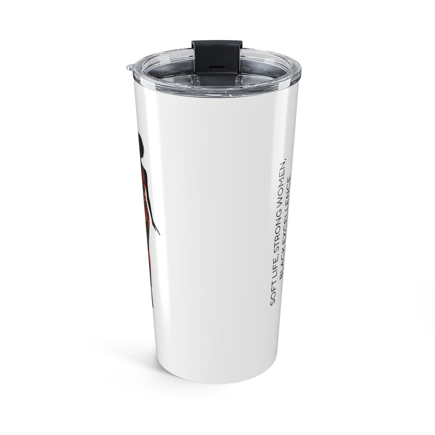 Soft Life Strong Women Black Excellence 20oz White Tumbler – Inspirational Stainless Steel Travel Mug for Empowered Black Women