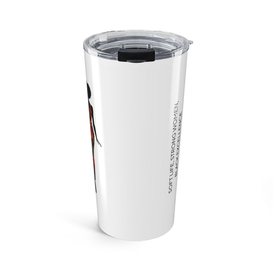 Soft Life Strong Women Black Excellence 20oz White Tumbler – Inspirational Stainless Steel Travel Mug for Empowered Black Women