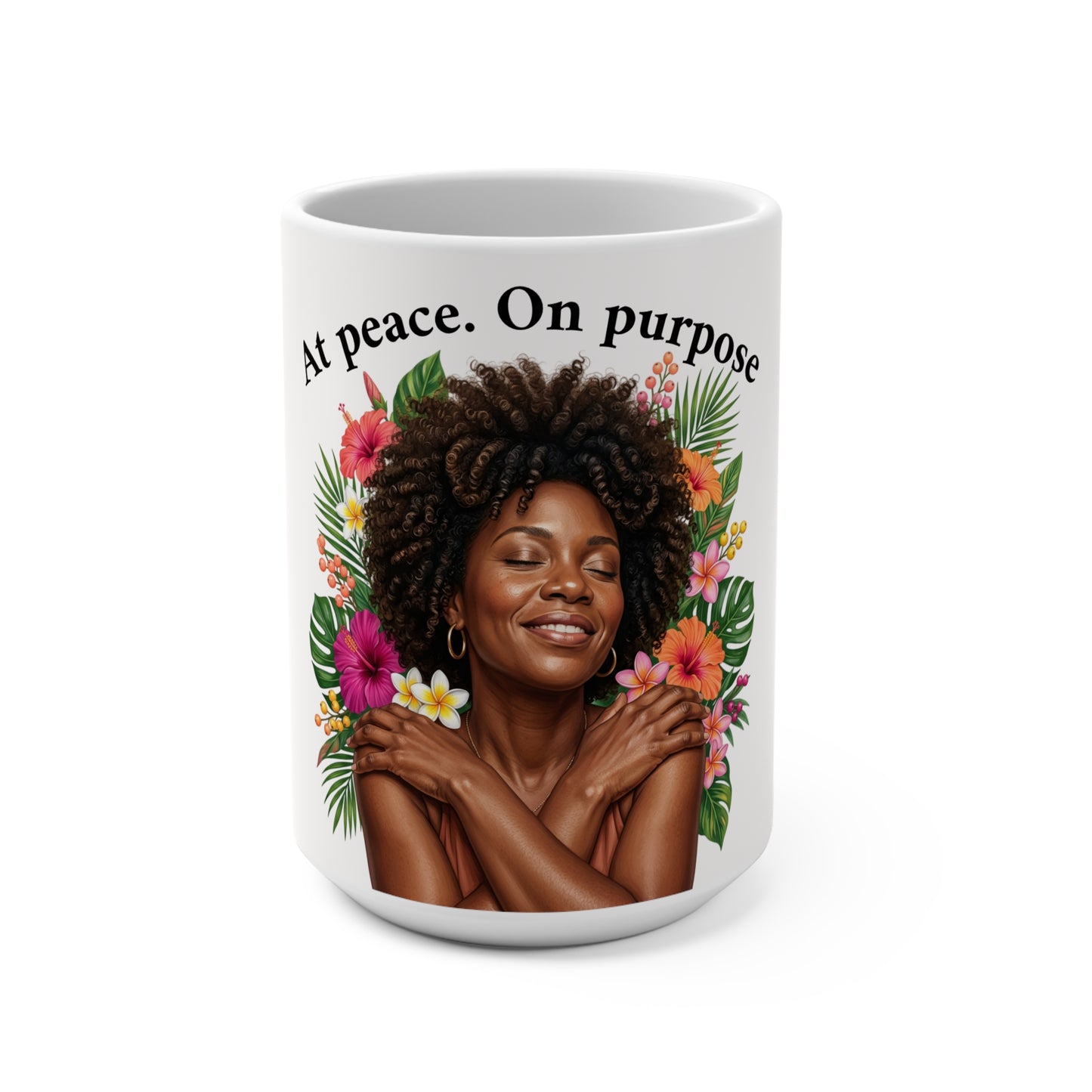 15oz  At Peace On Purpose Mug – Soft Life Affirmation for Black Women, Healing Self Care Gift