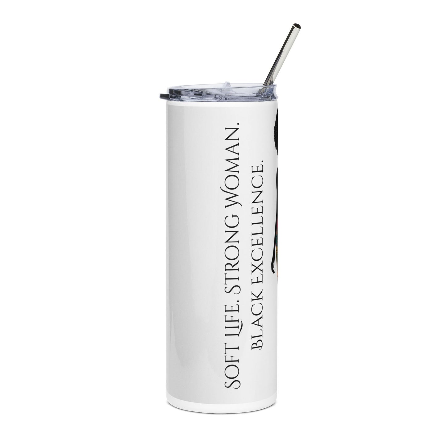 20oz Stainless Tumbler — “Soft Life. Strong Woman. Black Excellence.” Inspirational Travel Cup