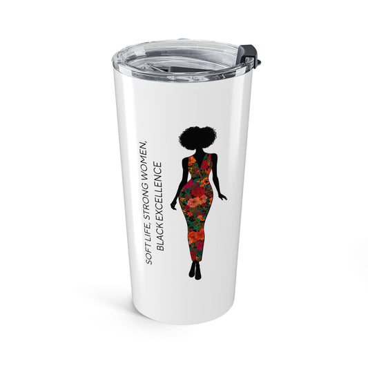 Stainless steel 20oz tumbler featuring floral silhouette design and the phrase “Soft Life Strong Women Black Excellence” on a white travel mug.
