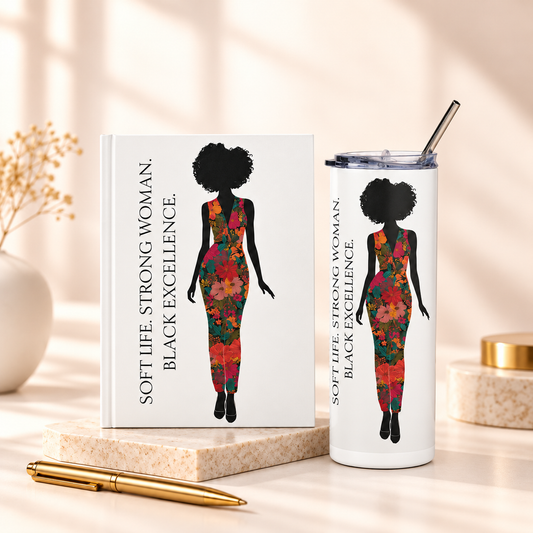 White 20 oz stainless steel Soft Life Strong Woman tumbler and line journal With black woman with flower clothing.